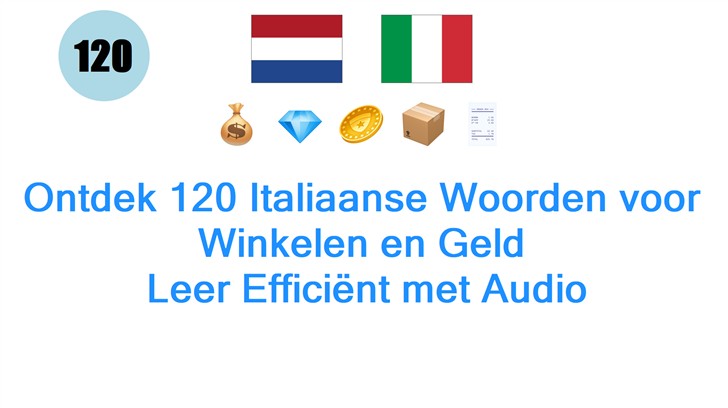 Ontdek 120 Italiaanse Woorden voor Winkelen en Geld: Leer Efficiënt met Audio